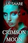 Crimson Moon (Crimson Trilogy, #1)