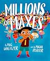 Millions of Maxes by Meg Wolitzer