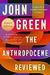 The Anthropocene Reviewed by John Green