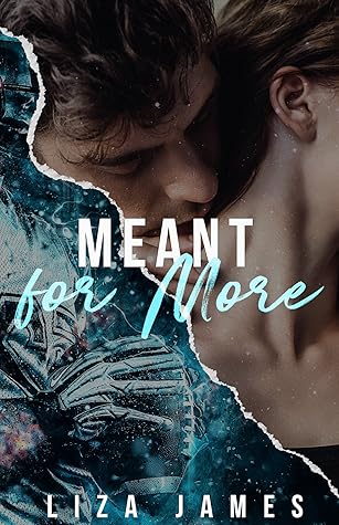 Meant for More by Liza  James