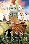 Chasing Shadows by Lynn Austin