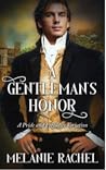 A Gentleman's Honor by Melanie Rachel