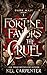 Fortune Favors the Cruel (D...