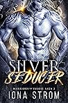 Silver Seducer by Iona Strom