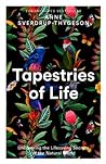 Tapestries of Life by Anne Sverdrup-Thygeson