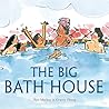 The Big Bath House by Kyo Maclear