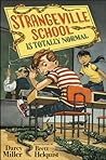 Strangeville School Is Totally Normal by Darcy  Miller