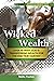 Wicked Wealth: Over 40 Ways...