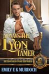 Always the Lyon Tamer (Never the Bride, #10.5; The Lyon's Den)