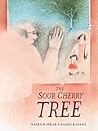 The Sour Cherry Tree by Naseem Hrab