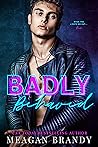 Badly Behaved by Meagan Brandy