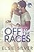 Off to the Races by Elsie Silver