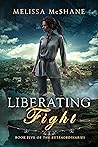 Liberating Fight by Melissa McShane