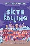 Skye Falling by Mia McKenzie