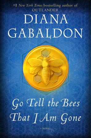 Go Tell the Bees that I Am Gone by Diana Gabaldon