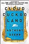 Cloud Cuckoo Land by Anthony Doerr