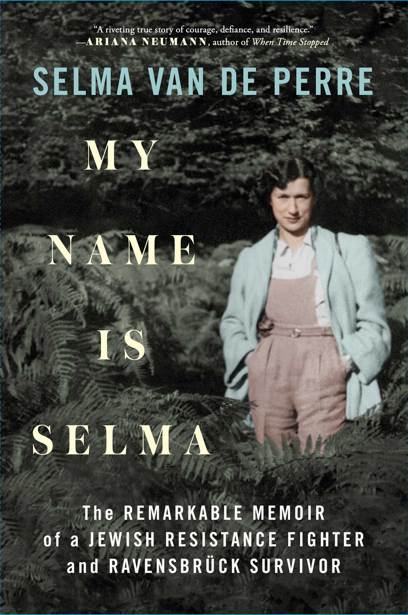 My Name Is Selma by Selma van de Perre