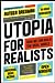 Utopia for Realists by Rutger Bregman