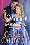 A Wanton for All Seasons by Christi Caldwell