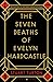 The Seven Deaths of Evelyn Hardcastle