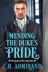 Mending the Duke's Pride by C.H. Admirand