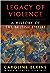 Legacy of Violence: A History of the British Empire