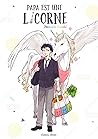 Papa est une licorne by Monaka Suzuki