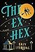 The Ex Hex (The Ex Hex, #1)