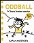 Oddball (Sarah's Scribbles,...