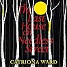 The Last House on Needless Street by Catriona Ward