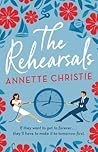 The Rehearsals by Annette Christie