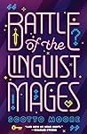 Battle of the Linguist Mages by Scotto Moore