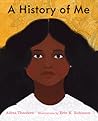 A History of Me by Adrea Theodore