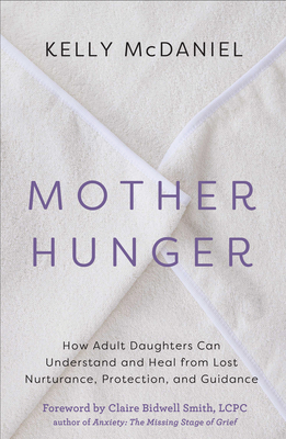 Mother Hunger by Kelly McDaniel