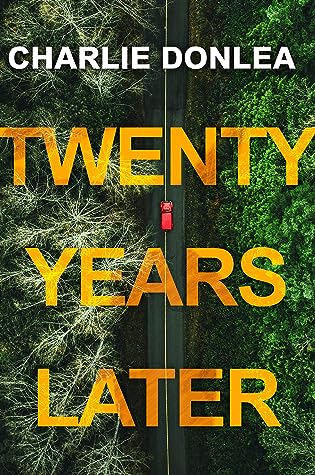 Twenty Years Later by Charlie Donlea