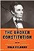 The Broken Constitution: Lincoln, Slavery, and the Refounding of America