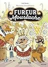 Fureur Moustache by Gaël Bordet