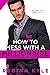 How Not to Mess with a Millionaire by Regina Kyle