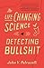 The Life-Changing Science of Detecting Bullshit