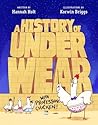 A History of Underwear with Professor Chicken by Hannah Holt