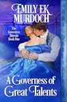 A Governess of Great Talents by Emily E.K. Murdoch