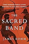 The Sacred Band by James Romm