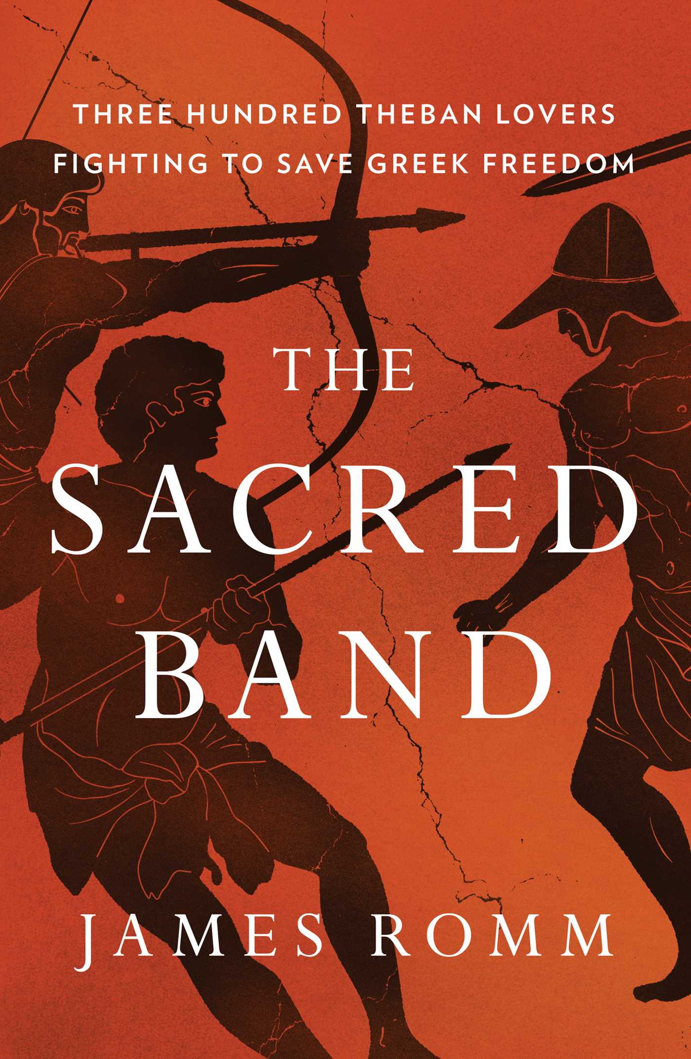 The Sacred Band by James Romm