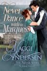 Never Dance with a Marquess by Maggi Andersen