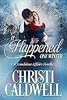 It Happened One Winter by Christi Caldwell