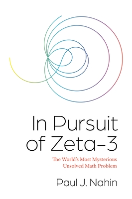 In Pursuit of Zeta-3 by Paul J. Nahin