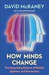 How Minds Change by David McRaney