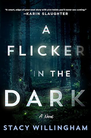 A Flicker in the Dark by Stacy Willingham