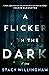 A Flicker in the Dark by Stacy Willingham