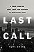 Last Call: A True Story of Love, Lust, and Murder in Queer New York